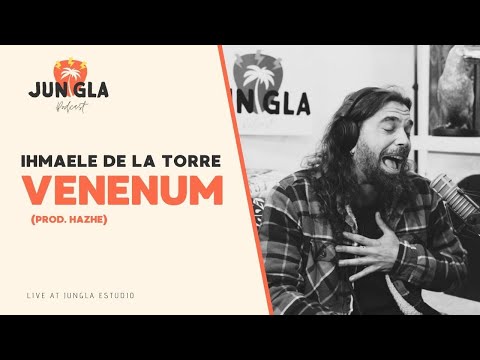 Ihmaele de la Torre feat Jungla Podcast - Venenum (Prod Hazhe)
