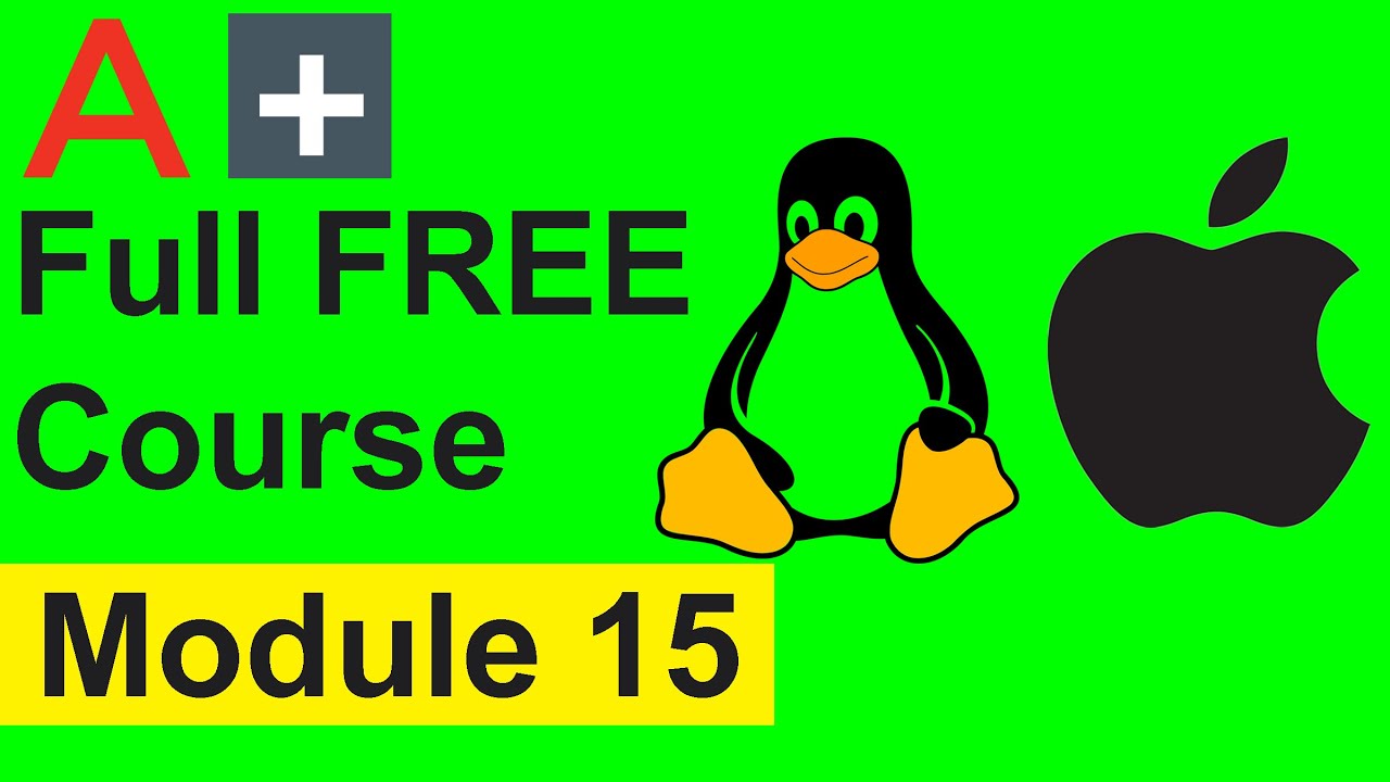 CompTIA A+ Full Course for Beginners - Module 15 - Managing Linux and macOS
