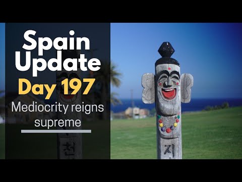 Spain update day 197 - Mediocrity rules the day