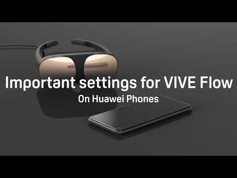 VIVE Flow - Important Settings for VIVE Flow on Huawei Phones