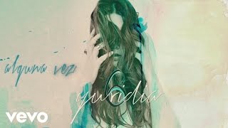 Yuridia - Alguna Vez (Cover Audio)