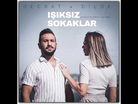Dilde - Işıksız Sokaklar ft. Decrat