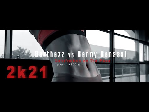 Barthezz vs Benny Benassi - Satisfaction on The Move 2021 ( Geryson S x ROB edit)