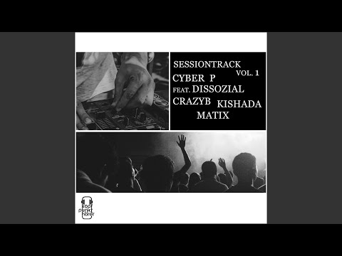 Sessiontrack (feat. Dissozial, CrazyB, Kishada & Matix) (VOL. 1) (feat. Dissozial , CrazyB ,...