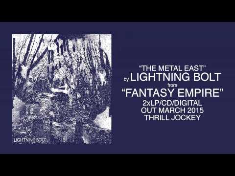 Lightning Bolt - The Metal East (Official Audio)