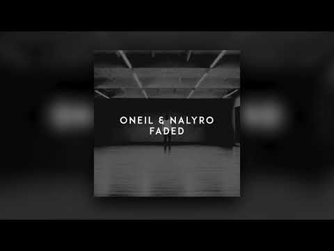 ONEIL & NALYRO - Faded (Official Audio)