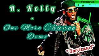 R. Kelly - One More Chance *UNRELEASED* (Demo Version for Michael Jackson) #rkelly #michaeljackson