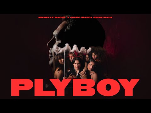 Michelle Maciel, Grupo Marca Registrada - PLYBOY (Video Oficial)