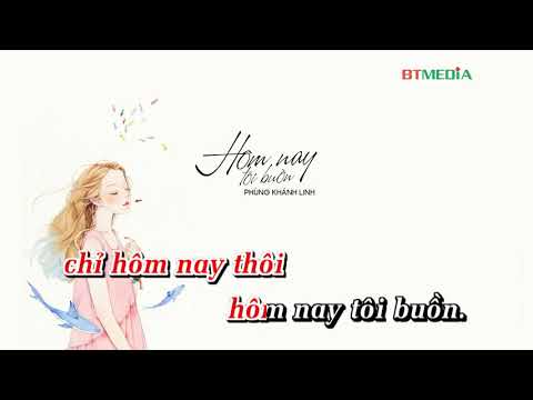 [Karaoke ]Hôm Nay Tôi Buồn -Phùng Khánh Linh