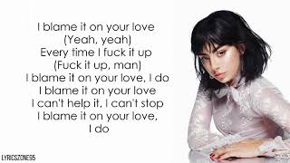 Charli XCX - Blame It On Your Love (Feat. Lizzo)(Lyrics)