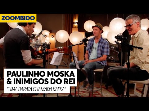 Paulinho Moska e Inimigos do Rei - Zoombido - Uma barata chamada Kafka