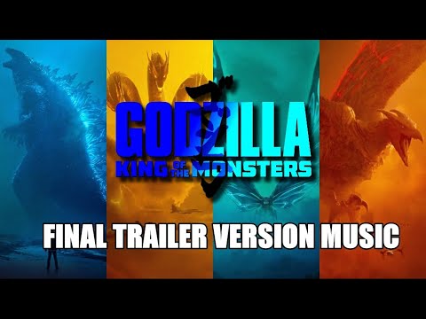 GODZILLA: KING OF THE MONSTERS Final Trailer Music Version