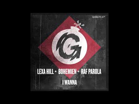 Lexa Hill, Bohemien & Raf Parola - I Wanna