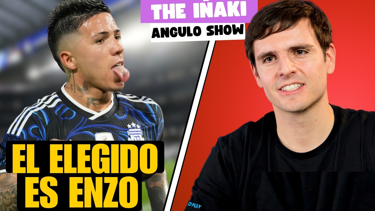 ENZO AL MADRID ES EL OBJETIVO NÚMERO UNO: THE IÑAKI ANGULO SHOW 24/6
