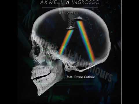 Axwell Λ Ingrosso - Dreamer (feat. Trevor Guthrie) [QUINTINO Bootleg]