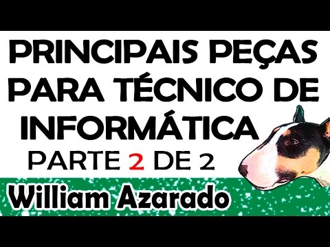 As principais peças para técnico de informática. Parte 2 de 2.
