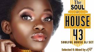 The Soul of House Vol. 43 (Soulful House Mix)