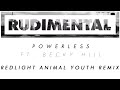 Rudimental - Powerless ft. Becky Hill (Redlight Animal Youth Remix) [Official Audio]