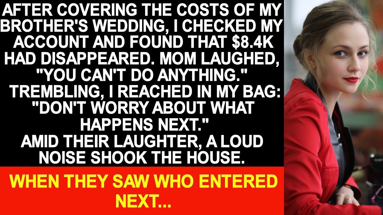 After my brother's wedding, I found $8400 missing from my account.