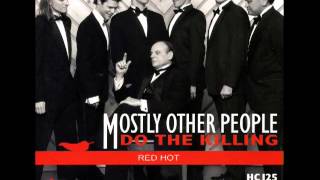 Mostly Other People Do The Killing - King of Prussia