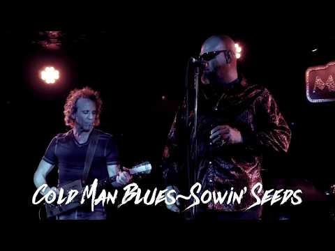 Cold Man Blues~Sowin' Seeds