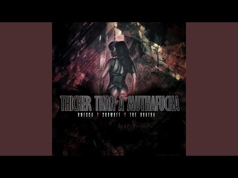 Thicker Than a Muthafucka