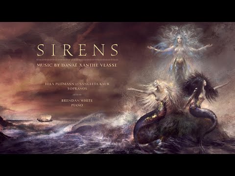 SIRENS, Official Music Video of the Grammy® Nominated album MYTHOLOGIES by Danaë Xanthe Vlasse