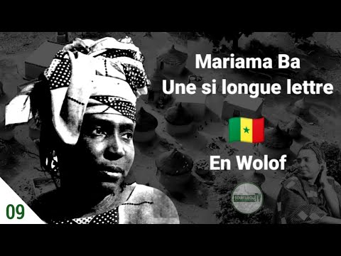 Nettali: Maryaama Ba - En Wolof (Une si longue lettre) Pàcc 9 | Mariama Ba (Bataaxal Bu Gudde Nii)
