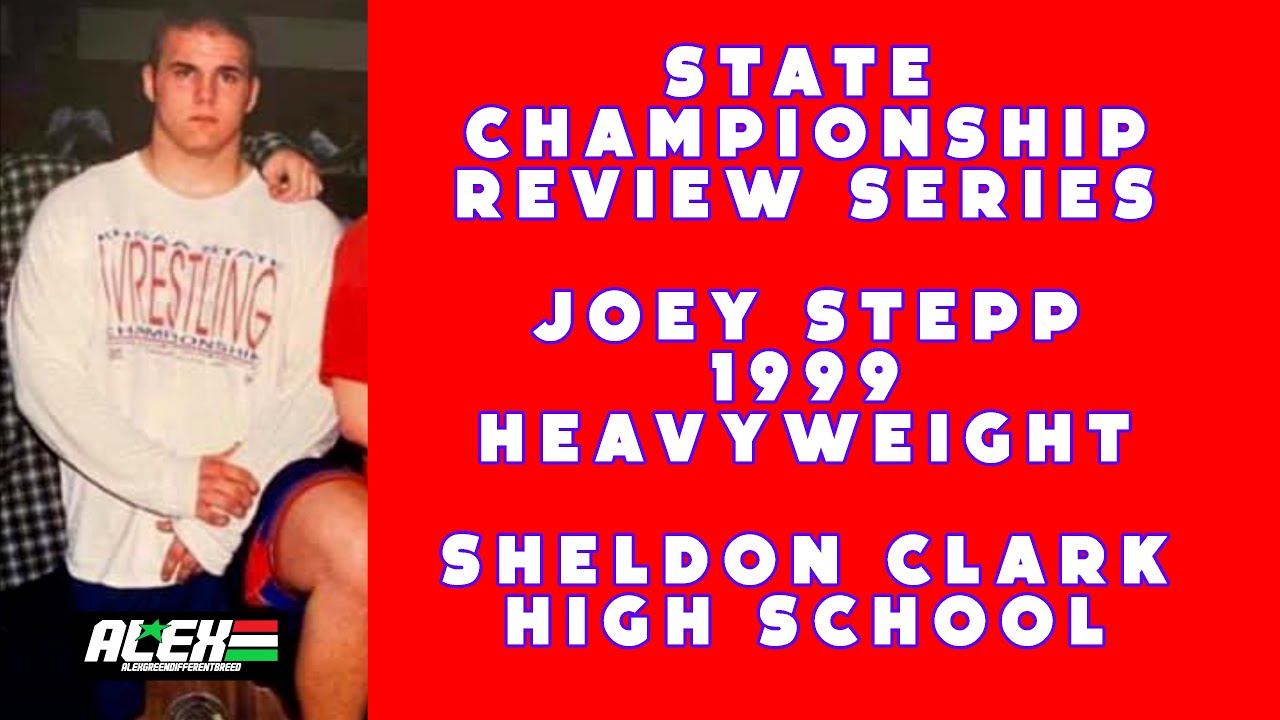 State Wrestling Championship match review w/ Joey Stepp (Sheldon Clark; 1999 HWT.)