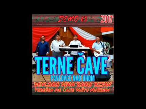 TERNE ČAVE -  te bešel me čaje