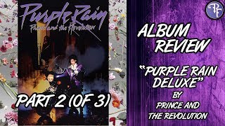 Purple Rain Deluxe Remaster (2017) - Prince and the Revolution - Album Review [Part 2]