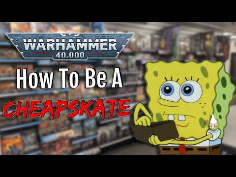 How To Be A Cheapskate For Cheap Warhammer