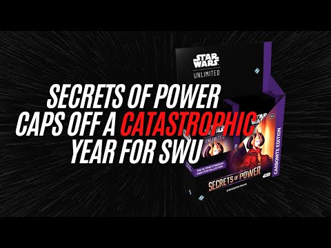 Secrets of Power caps off a CATASTROPHIC year for Star Wars Unlimited