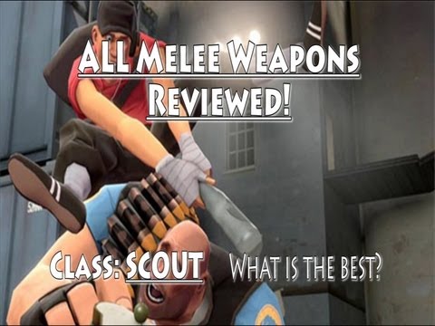 Team Fortress 2: [SCOUT] ALL Melee Weapons Reviewed! (Gameplay/Commentary)