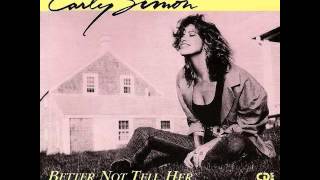 Carly Simon - Better Not Tell Her