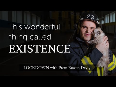 Lockdown Day 9 with Prem Rawat - You have life, this wonderful thing called ‘existence’.