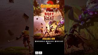 Grounded 2 | Beat the Heat Update Trailer