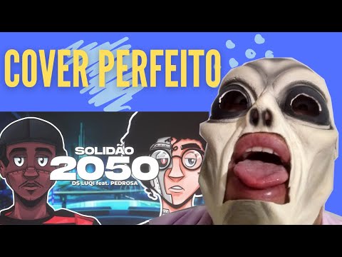 D$ Luqi - Solidão 2050 feat Pedrosa - COVER