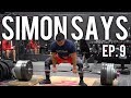 Going Heavier | Simon Says 600 Ep. 9