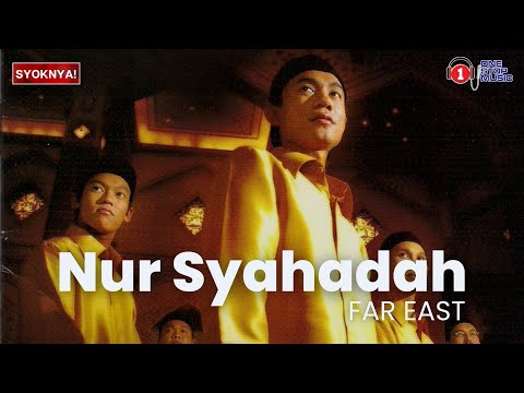 Nur Syahadah - Kumpulan Far East - Lirik Video