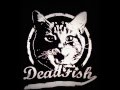 Dead Fish Subprodutos 