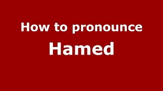 How to pronounce Hamed