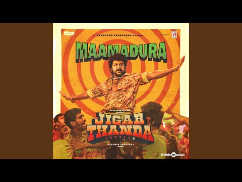 Maamadura (From "Jigarthanda DoubleX") (Full Audio) — watch video