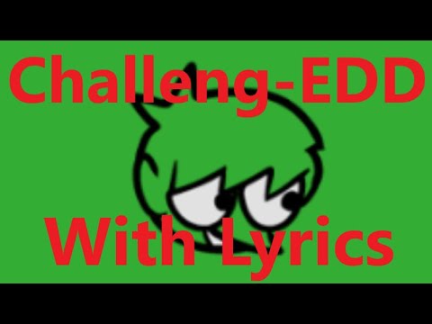 Challeng-EDD - FNF Lyrics