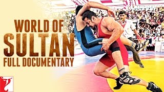 World of Sultan | Full Documentary | Salman Khan | Anushka Sharma