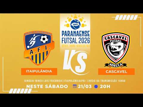 ITAIPULÂNDIA x CASCAVEL | SÉRIE OURO 2026 | NESTE SÁBADO 21/03 | 20H