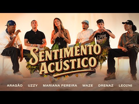 Sentimento Acústico #1 - Cumplicidade - WAZE, DreNaz, LEO2745, Mariana Pereira, Uzzy, Aragão