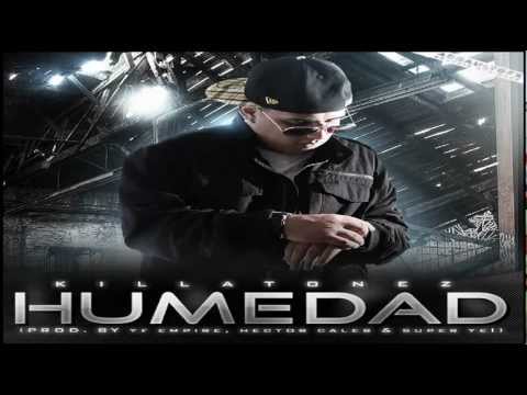 Killatonez   Humedad (Prod By Super Yei, Sr Robles, YF Empire  Hector Kaleb)
