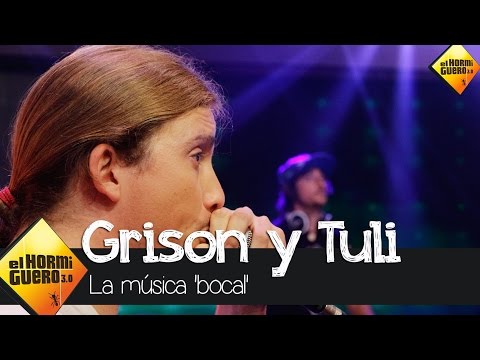 La música 'bocal' de Grison y Tuli - El Hormiguero 3.0