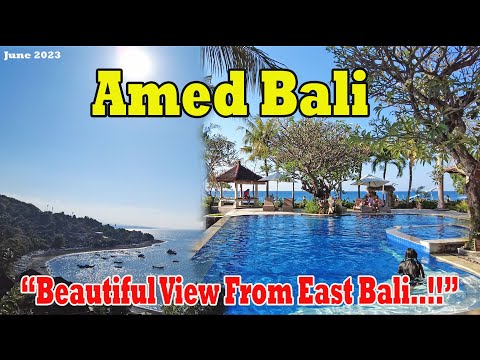 Beautiful View From East Of Bali..!! Where To Stay In Amed..?? Amed Bali June 2023